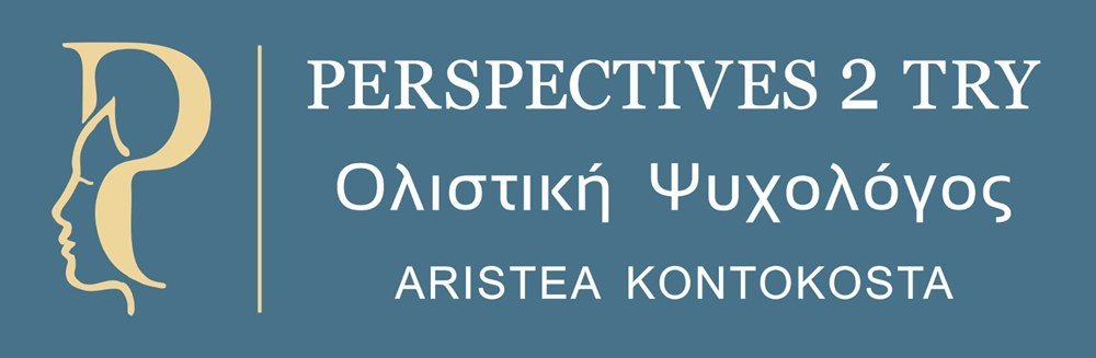 Perspectives 2 Try – Ολιστική Ψυχολόγος – Aristea Kontokosta